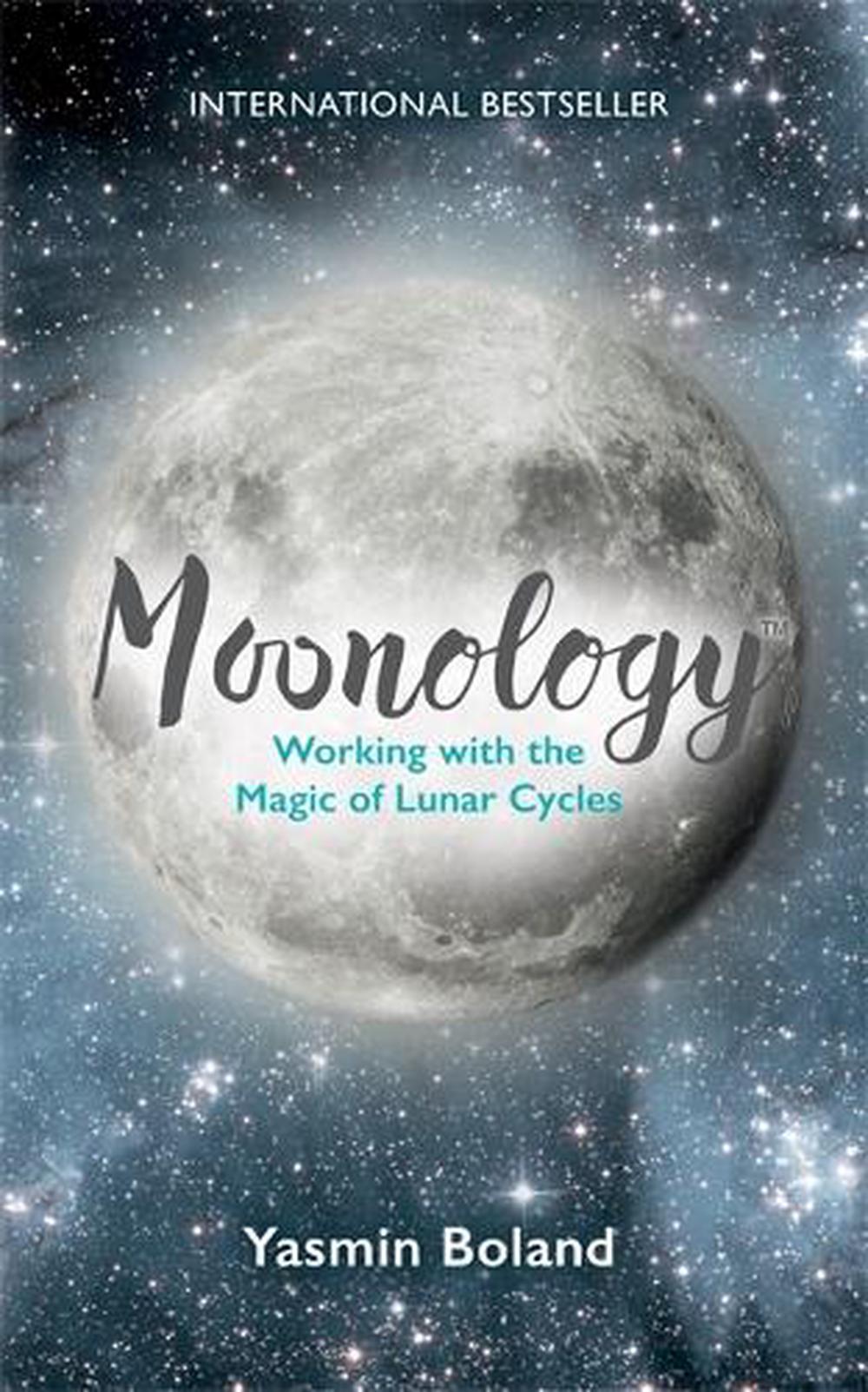 Moonology, Working With The Magic Of Lunar Cycles