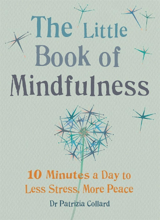 The Little Book Of Mindfulness